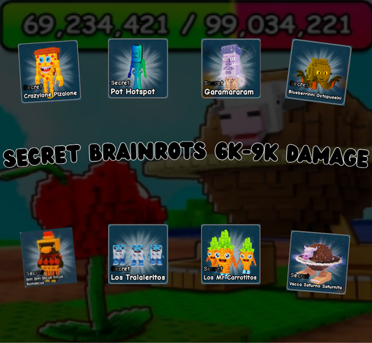 Secret Brainrots 6k-9k Damage